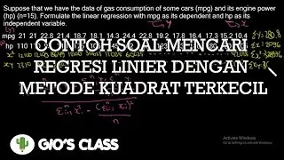 Contoh Soal Mencari Regresi Linier (Linear Regression) Dengan Metode Kuadrat Terkecil (Least Square)