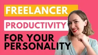 How to use personality-based productivity as rocket fuel to accomplish your goals (for freelancers!)