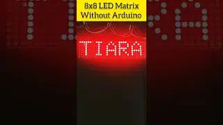 How it is possible, 8x8 LED Matrix interfacing without Arduino | Max7219 based Matrix LED Display
