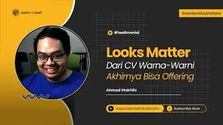 Interview Bukan Soal Benar atau Salah, Tapi Soal Kecocokan | #testimonial Ahmad Mukhlis