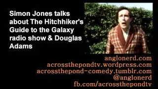 Simon Jones talks about the original Hitchhiker's Guide to the Galaxy