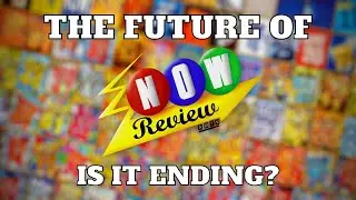 Is The NOW Review ENDING?! | The Future of the NOW Review
