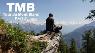 Hiking the TMB with my son - Part 3: Champex to Tr&eacute; le Champ