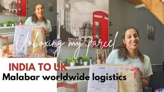 Unboxing My India to UK Parcel 🇮🇳📦🇬🇧 | Malabar Worldwide Logistics Honest Review + What’s Inside!