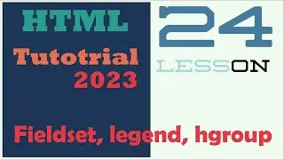 HTML Tutorial #24 - Fieldset, legend, hgroup - HTML Form