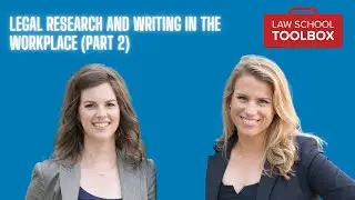 Legal Research and Writing in the Workplace (Part II)