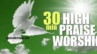 30 min praise and worship
