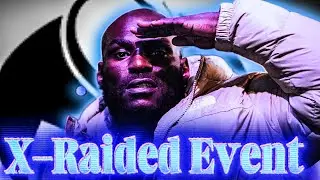 X Raided Event