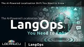 LangOps: The AI-Powered Localization Shift You Need to Know