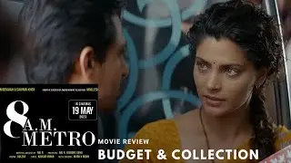 8 am Metro || Full Movie Review || Budget & Collection.