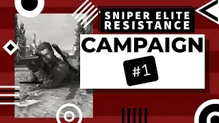 The French Resistance [SNIPER ELITE RESTANCE] [CAMPAIGN]