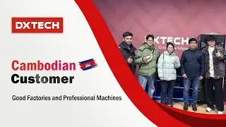 Cambodian Customer Visits DXTECH TK6240 CNC Tube Fiber Laser Cutting Machine