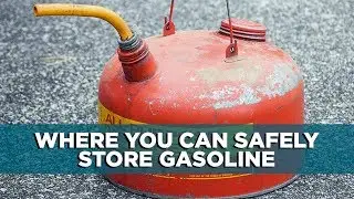 How to Store Gas Safely at Home