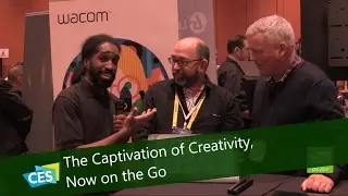 The Captivation of Creativity, Now on the Go at CES 2017
