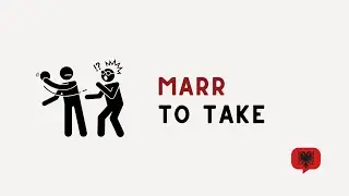 Learn Albanian Verb &lsquo;Marr&rsquo; | Present & Future Tense