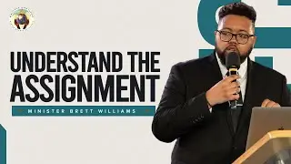 Understand the Assignment | Minister Brett Williams | Perfecting Faith Church