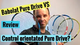 Babolat Pure Drive VS Tennis Racket review