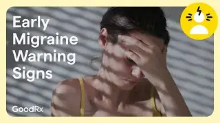 Watch Out for These Early Migraine Warning Signs | GoodRx