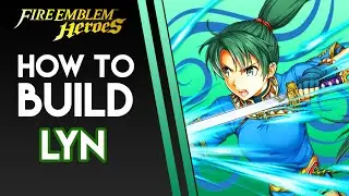 How to Build Lyn | Fire Emblem Heroes Skill and Building Guide