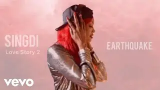 Singdi - Earthquake (Official Audio)