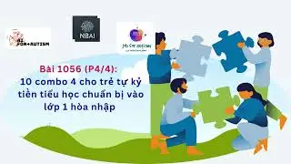 Si&ecirc;u thị học liệu tự kỷ số 1056 P4/410 combo 4  trẻ tự kỷ tiền tiểu học chuẩn bị v&agrave;o lớp 1 h&ograve;a nhập