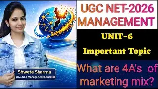 UGC NET Management by Shweta Sharma || unit-6 important topic | 4A's of Marketing mix | NET CRACKER