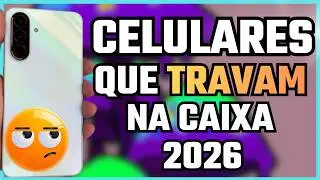 OS 5 CELULARES QUE JA TRAVA NA CAIXA 2026