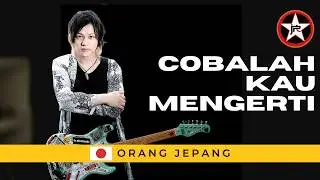 J-Rocks - Cobalah Kau Mengerti | Orang Jepang cover インドネシア大人気バンドの曲を日本語カバー！