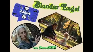 Harry Potter Fanfiction // Blonder Engel 03+04_24  // Drarry