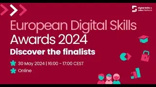 Celebrating Excellence: Discover the Finalists of the European Digital Skills Awards 2024