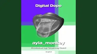 Digital Dope