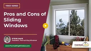 What are the Pros and Cons of Sliding Windows? | Thermal King Windows