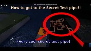 How to get to the Secret Test pipe (Flood escape V1.7)