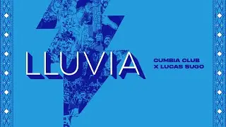 Cumbia Club, Lucas Sugo - Lluvia (Video Oficial)