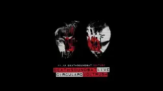 Deathsoundbat Live: Circular D, VolTRusH
