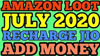 covid-19#amazon#july#loot || AMAZON JULY 2020 LOOT OFFER, JIO RECHARGE, ADD MONEY, SCAN & PAY ,