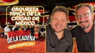 Orquesta Típica de la CIUDAD DE MÉXICO | Noche, boleros y son con Rodrigo De La Cadena