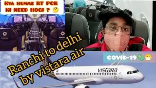 ranchi to delhi flight Traveling during covid-19|by Vistara air Ft| @SyedImranOfficial