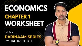 Ch 1 Introduction - Worksheet 🔥 | Class 11 Micro Economics | PARINAAM SERIES