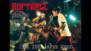 Softball - Remember The Zero Fighter [Live 2001]   ~Japan Punk