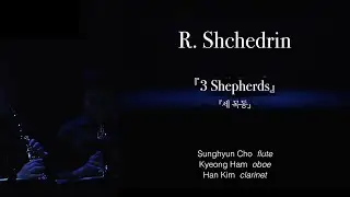 R. SHCHEDRIN : 『3 Shepherds 세 목동』