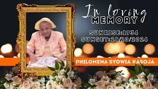CELEBRATING THE LIFE OF THE LATE || PHILOMENA SYOWIA KASOJA || 1934 | 28 OCT, 2024 | ITUUSYA VILLAGE