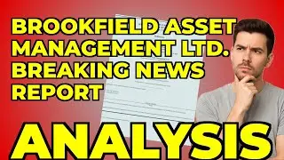 My Insight from Brookfield's Recent 8-K Filing