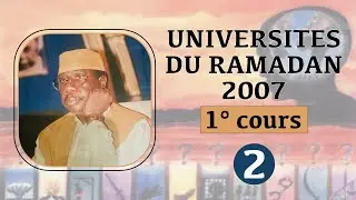 UNIVERSITES DU RAMADAN 2007 - 1° COURS (PART II)
