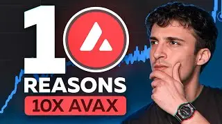 10 причин, почему $AVAX может вырасти в 10 раз к 2025 году!