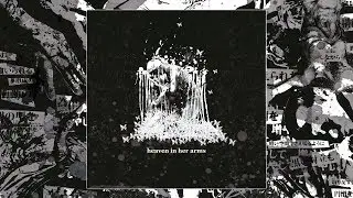 HEAVEN IN HER ARMS - Erosion Of The Black Speckle (Full Album)