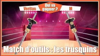 QUI VA GAGNER?! - UN MATCH D'OUTILS : LES TRUSQUINS
