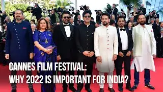 Cannes Film Festival: Why 2022 is important for India?