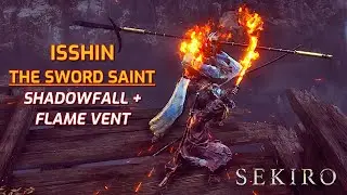 Sekiro - Isshin, the Sword Saint with shadowfall and flame vent (no Kuro's Charm / Bell Demon)