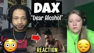 This will help a lot of people! Dax - Dear Alcohol | Reaction